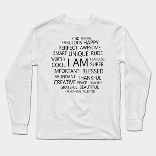 I am Affirmations | Self affirmation Long Sleeve T-Shirt